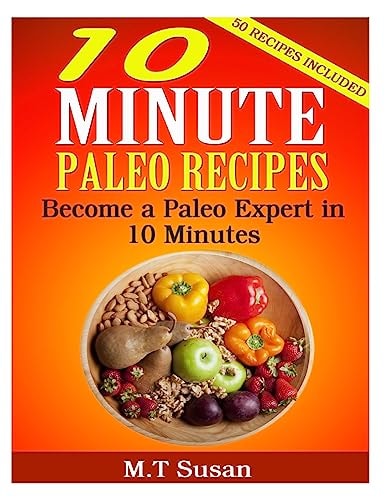 10 Minute Paleo Recipes Become a Paleo Expert in 10 Minutes