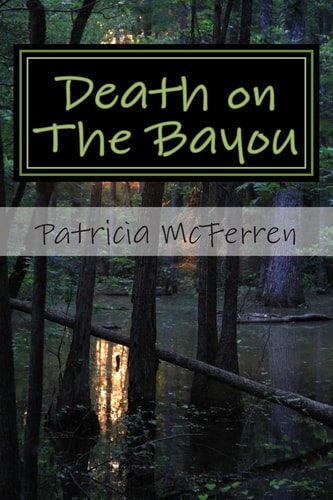 Death on The Bayou A Lt. Guy Leblanc Mystery