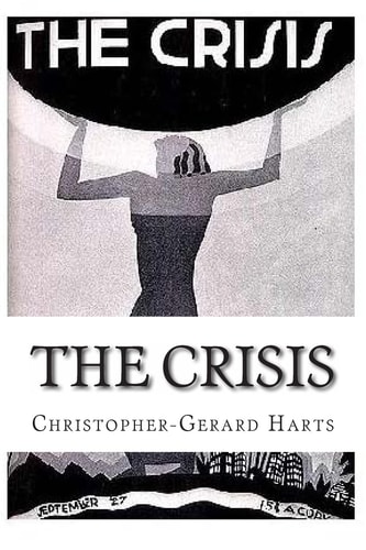 The Crisis An Anthology of the Works by Christopher Gerard