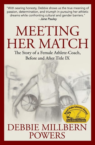 Meeting Her Match The Story of a Female Athlete-Coach, Before and After Title IX
