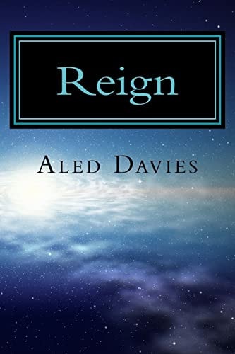 Reign Among Its Beauty and History a Radical New Government Is Forming on Planet Saerilia. Two Best Friends Are Now Caught in the Midst of the Violence, Will They Find a Way Out?