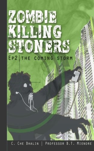 Zombie Killing Stoners, Episode 2 The Coming Storm