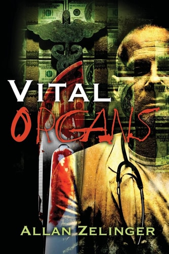 Vital Organs A Story of Medicine, Money, and Murder in the Name of Science