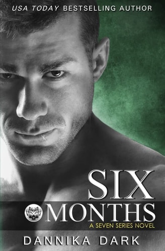 Six Months (Seven Series #2)