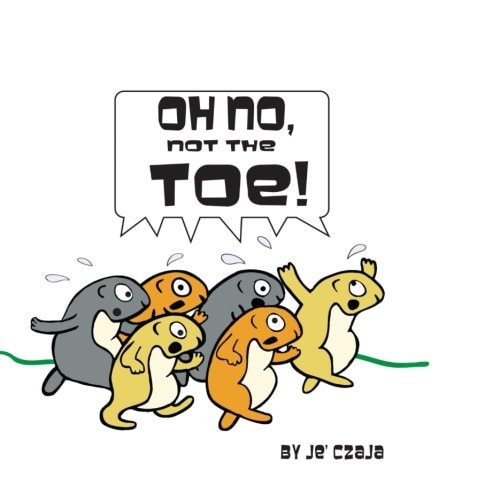 Oh No, Not the Toe!
