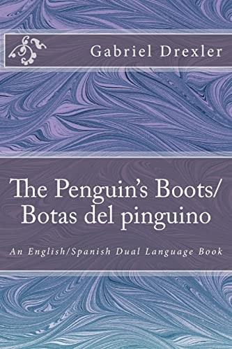 The Penguin's Boots/ Botas Del Pinguino English/Spanish Dual Language Book