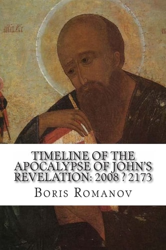 Timeline of the Apocalypse of John's Revelation 2008 ? 2173