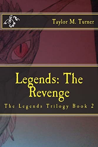 Legends The Revenge: The Legends Trilogy Book 2