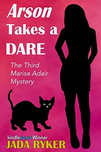 Arson Takes a Dare The Third Marisa Adair Mystery Adventure