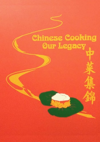 Chinese Cooking - Our Legacy Chinese Comfort Food Recipes
