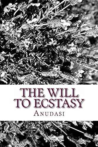 The Will To Ecstasy