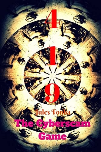 419 the Cyberscam Game Knowing the Hidden Corners of Their Lives