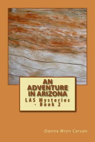 An Adventure in Arizona Las Mysteries - Book 2