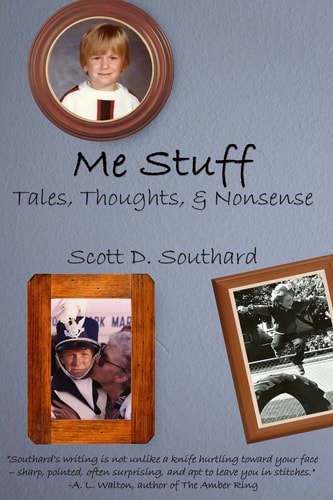 Me Stuff Tales, Thoughts, and Nonsense