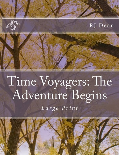 Time Voyagers The Adventure Begins. Large Print