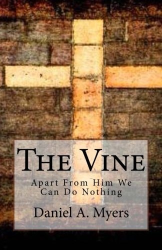 The Vine Apart From Him We Can Do Nothing