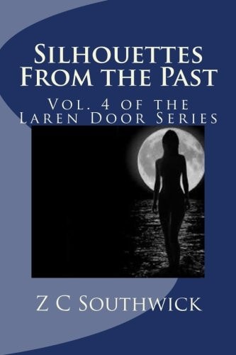 Silhouettes From the Past Vol. 4 of the Laren Door Series