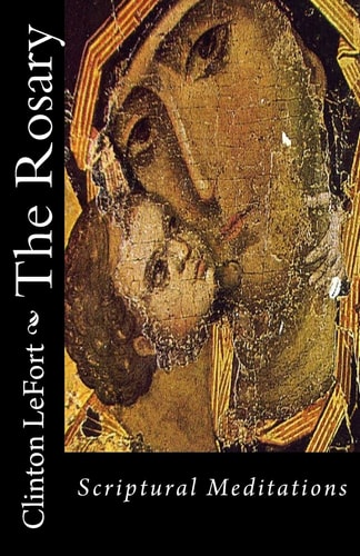 The Rosary Scriptural Meditations