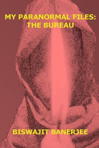 My Paranormal Files The Bureau