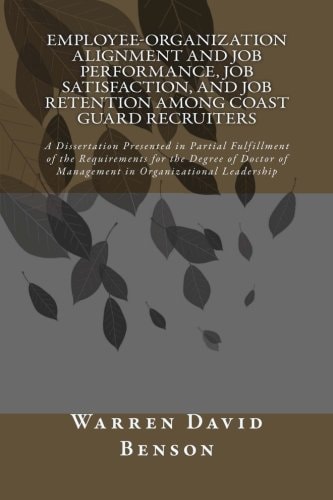 Employee-Organization Alignment and Job Performance, Job Satisfaction, and Job Retention Among Coast Guard Recruiters