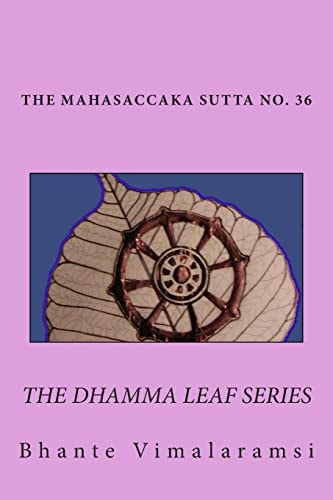 No. 36, Mahasaccaka Sutta The Dhamma Leaf Series "The Greater Discourse to Saccaka"