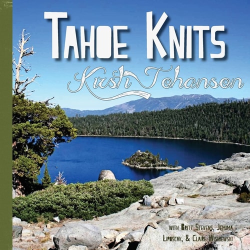 Tahoe Knits Knitting Patterns & Musings Inspired by Lake Tahoe