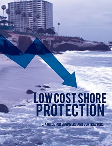 Low Cost Shore Protection A Guide for Engineers and Contractors