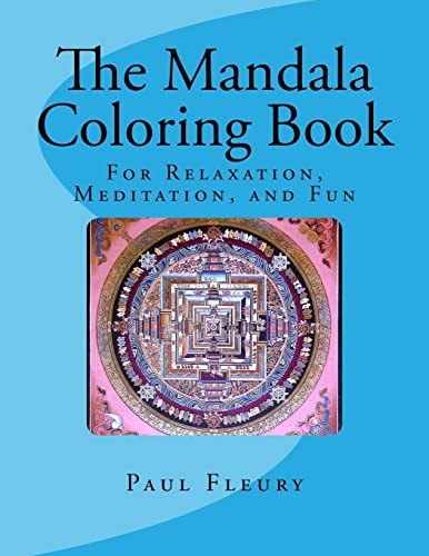 The Mandala Coloring Book For Relaxation, Meditation, and Fun