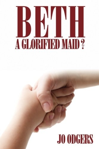 Beth A Glorified Maid?