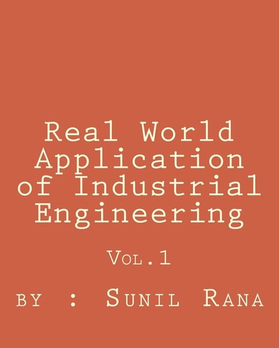 Real World Application of Industrial Engineering