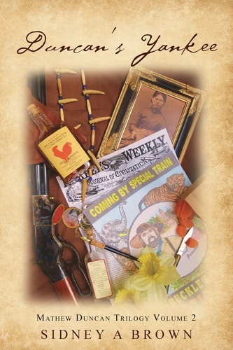 Duncan's Yankee Mathew Duncan Trilogy Volume 2