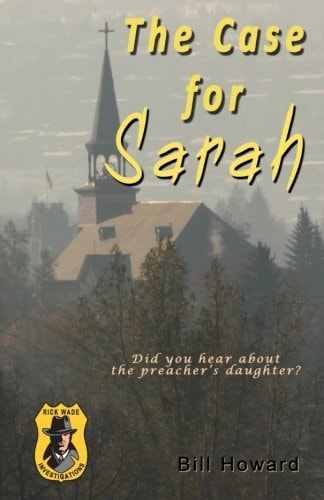 Rick Wade Investigations : The Case For Sarah