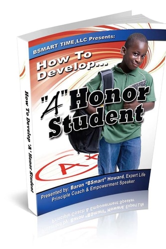How To Develop "A" Honor Student Parents Guide to Building Successful Children