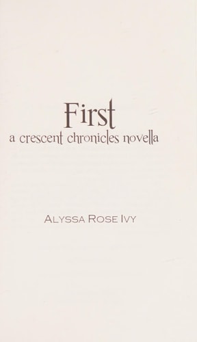 First A Crescent Chronicles Novella