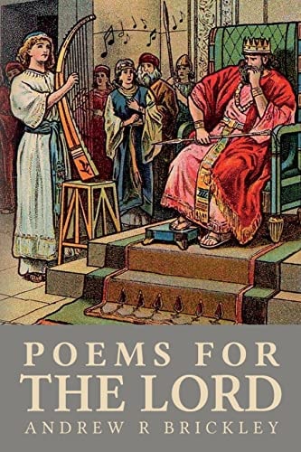 Poems For The Lord Modern Day Psalms and Proverbs