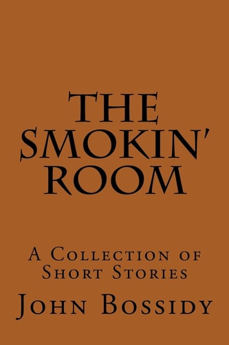 The Smokin' Room A Collection of Short Stories