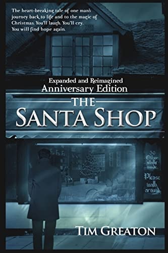 The Santa Shop, Anniversary Edition Expanded, Reimagined, and Includes an Extended Ending Written for Hallmark Studios