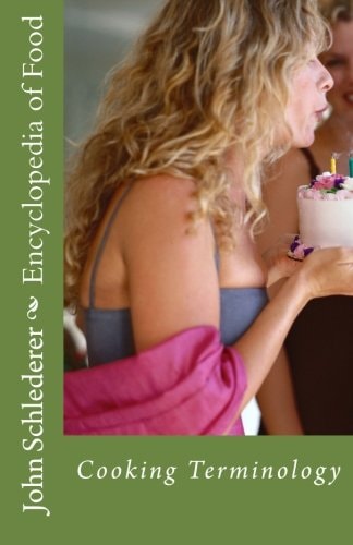Encyclopedia of Food Kitchen and Culinary Terminology