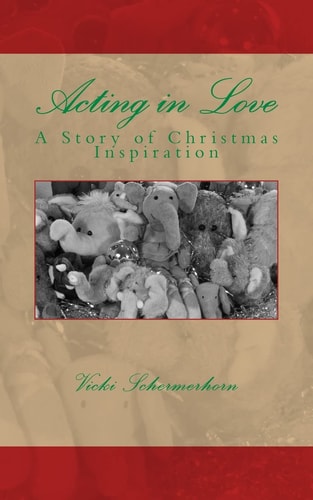 Acting in Love A Story of Christmas Inspiration