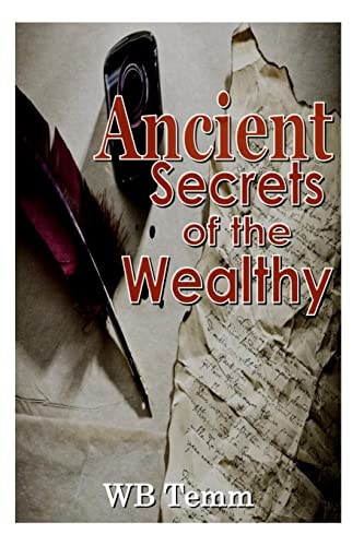 Ancient Secrets of the Wealthy Principles on How to Succedd