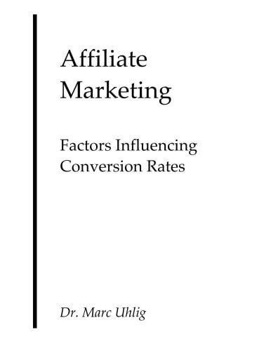 Affiliate Marketing Factors Influencing Conversion Rates