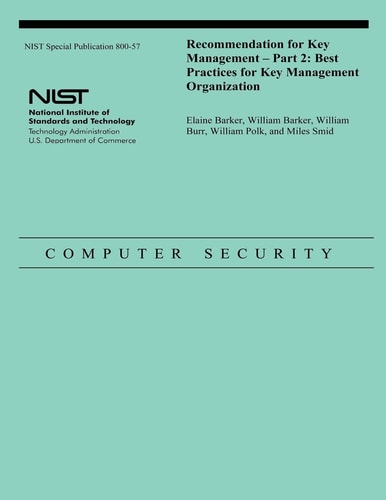 Recommendation for Key Management - Part 2 Best Practices for Key Management Organization