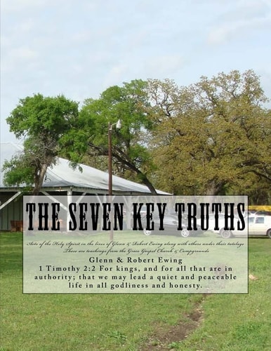 The Seven Key Truths Teachings and History
