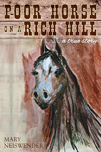 Poor Horse on a Rich Hill ... a True Story