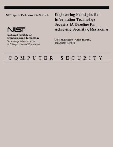 Engineering Principles for Information Technology Security (a Baseline for Achieving Security), Revision A