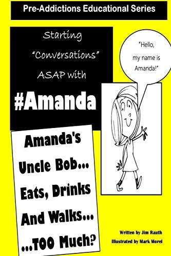 Pre-Addictions Educational Series Amanda's Uncle Bob Eats Drinks and Walks TOO Much?