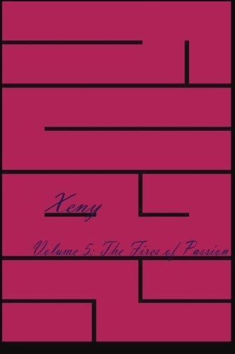 Xeny Volume 5 The Fires of Passion