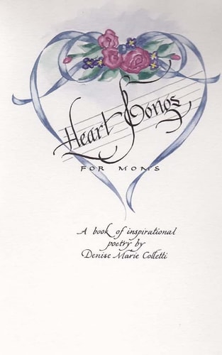 Heart Songs for Moms A Book of Inspirational Poetry