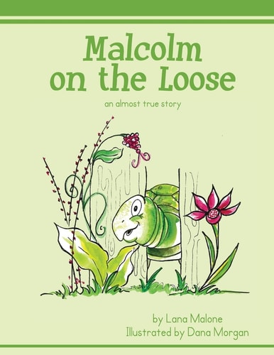 Malcolm on the Loose An Almost True Story