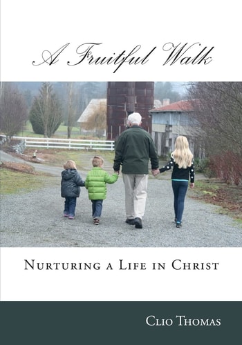 A Fruitful Walk Nurturing a Life in Christ